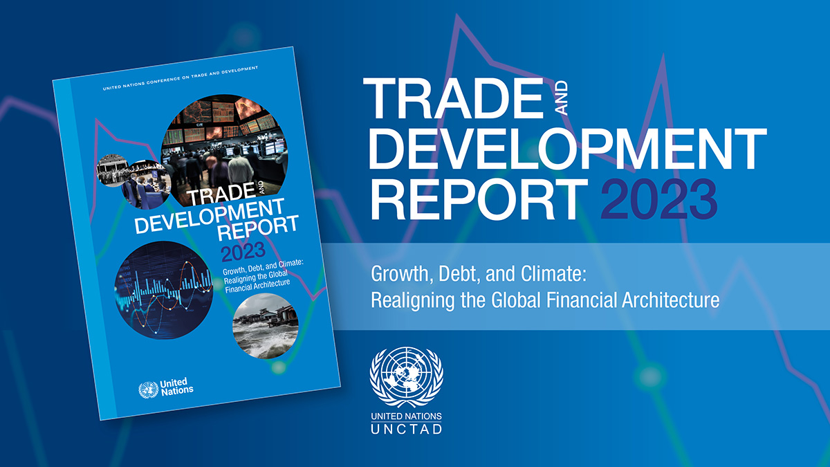 Launch of the Trade And Development Report 2023
