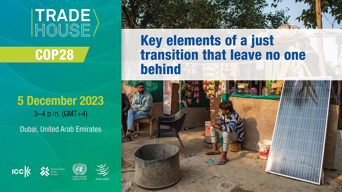 Trade House event at COP28: Key elements of a just transition